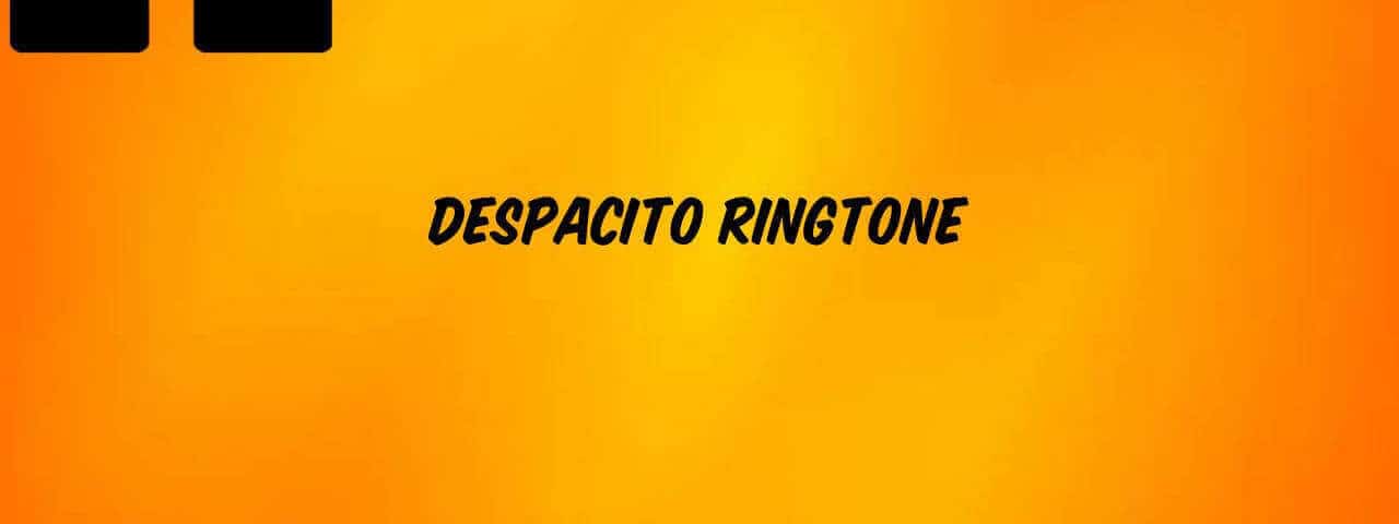 Despacito-Ringtone-Free-Download