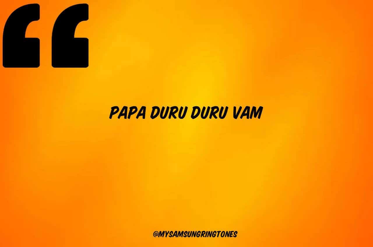 Papa Duru Duru Vam MP3 Download Ringtone for Android