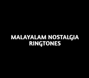 malayalam-nostalgic-ringtones-free-download-mp3