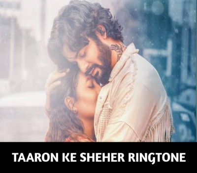 taaron-ke-sheher-song-ringtone
