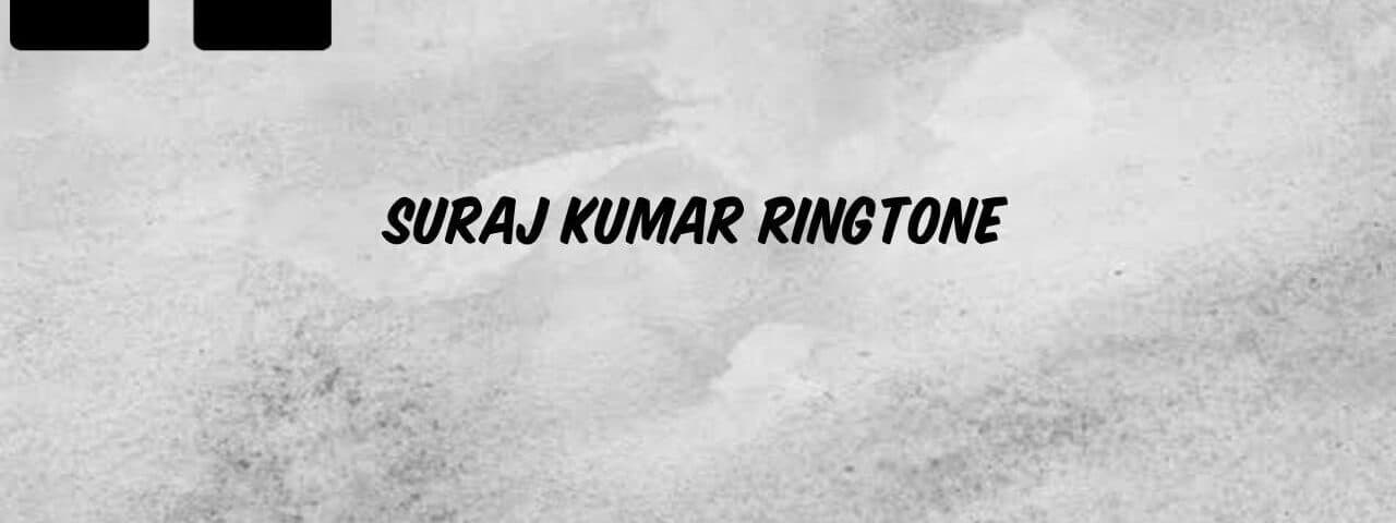 suraj-kumar-ringtone
