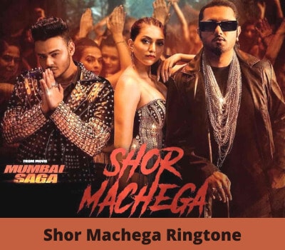 Shor Machega Ringtone Download - Yo Yo Honey Singh