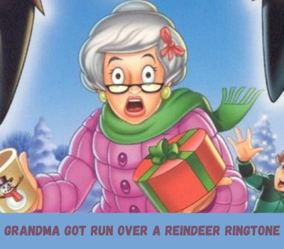 grandma-got-run-over-by-a-reindeer-ringtone