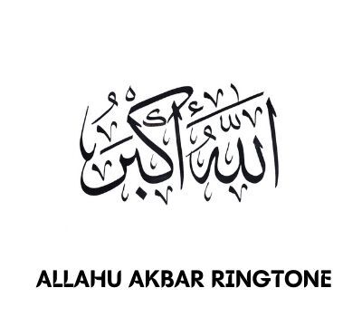 Allahu Akbar Ringtone Download MP3 Allahu Akbar Ringtone Download MP3