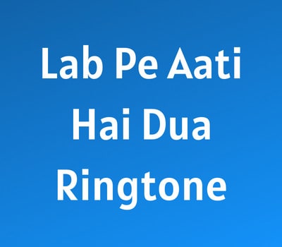 lab-pe-aati-hai-dua-banke-tamanna-meri-ringtone