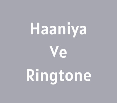haaniya-ve-ringtone-download