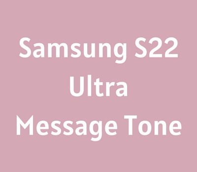 samsung-s22-ultra-message-tone-download