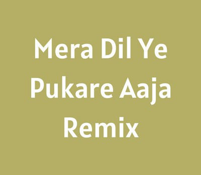 Mera Dil Ye Pukare Aaja Remix Ringtone Download Mera Dil Ye Pukare Aaja Remix Ringtone Download