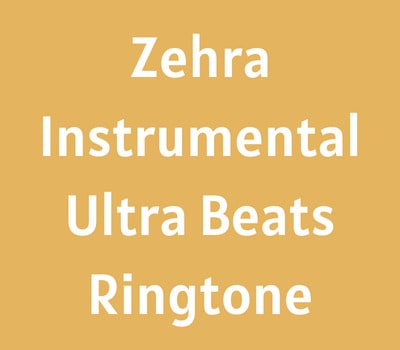 zehra-instrumental-ultra-beats-ringtone-download