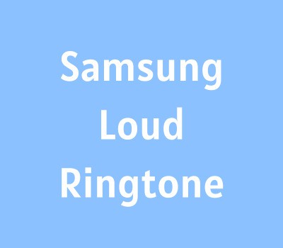 samsung-loud-ringtone-download