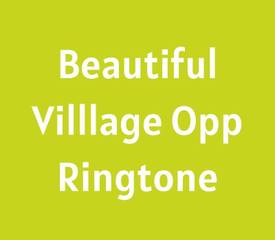 beautiful-village-oppo-ringtone-download