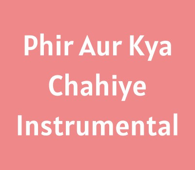 phir-aur-kya-chahiye-instrumental-ringtone-download