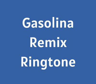 gasolina-remix-ringtone-download