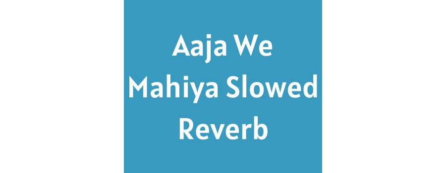Aaja We Mahiya Slowed Reverb Ringtone Download