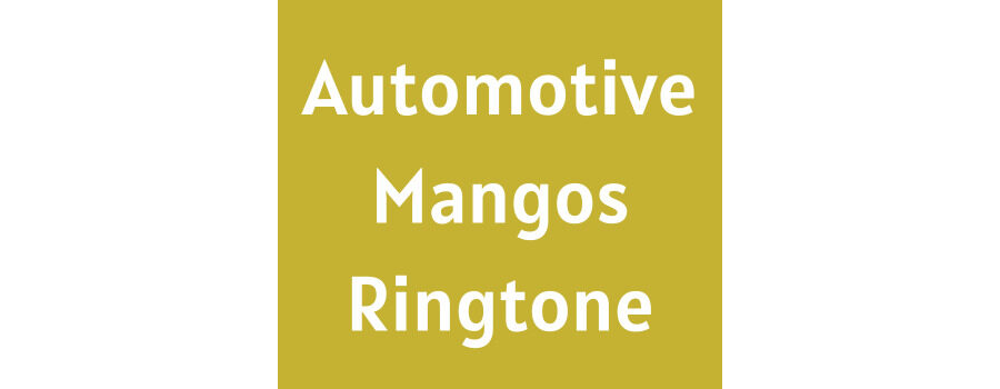 Automotive Mangos Ringtone Download MP3