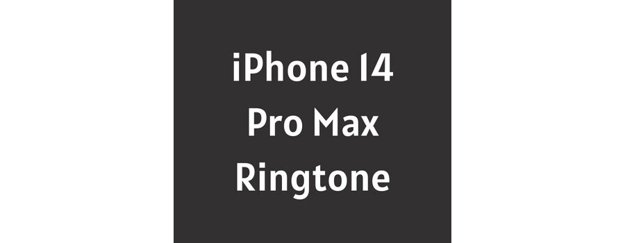 iPhone 14 Pro Max Ringtone Download MP3