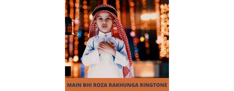 Main Bhi Roza Rakhunga Ringtone Download MP3