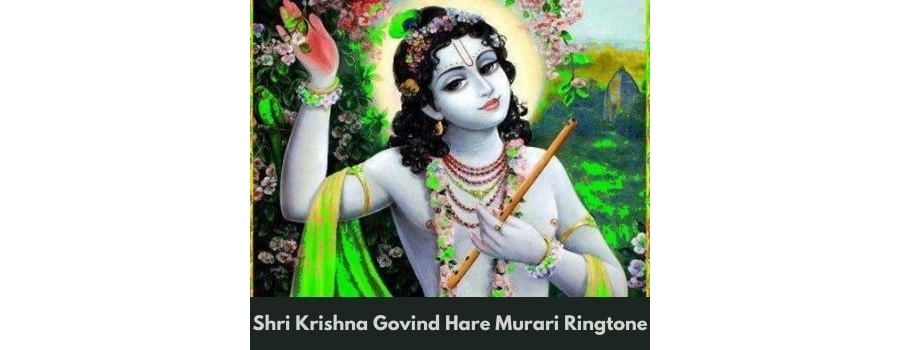 Shri Krishna Govind Hare Murari Ringtone Download